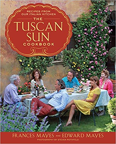 Recipes from Our Italian Kitchen - The Tuscan Sun Cookbook