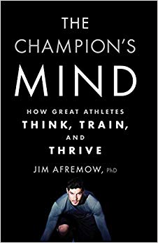 and Thrive - The Champion's Mind - How Great Athletes Think