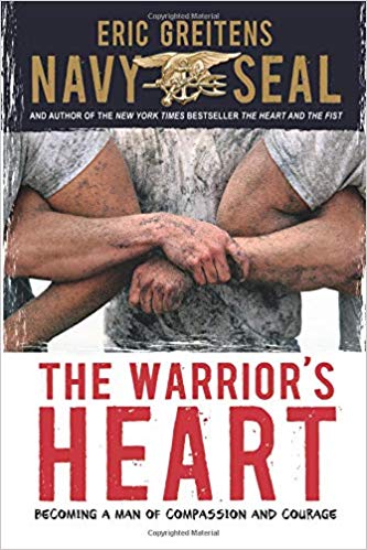 Becoming a Man of Compassion and Courage - The Warrior's Heart