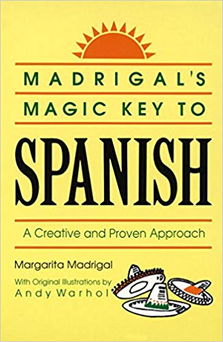 Madrigal's Magic Key to Spanish - A Creative and Proven Approach