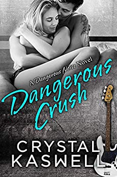 Dangerous Crush (Dangerous Noise Book 2)