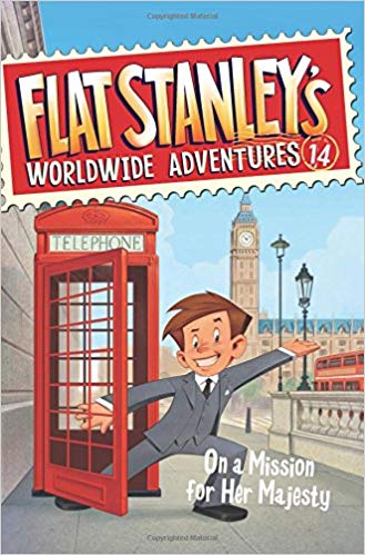 Flat Stanley's Worldwide Adventures #14 - On a Mission for Her Majesty