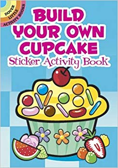 Build Your Own Cupcake Sticker Activity Book (Dover Little Activity Books Stickers)