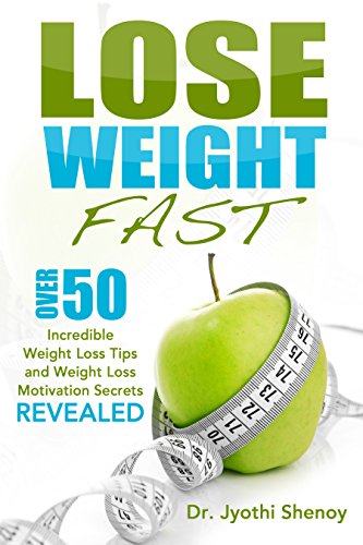 Over 50 Incredible Weight Loss Tips and Weight Loss Motivation Secrets Revealed (Lose weight