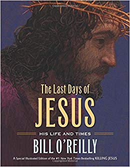 The Last Days of Jesus: His Life and Times