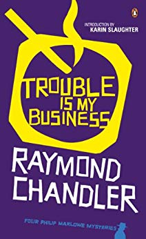 Trouble is My Business (Philip Marlowe Series)