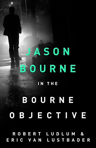 Robert Ludlum's The Bourne Objective - Book Eight (Jason Bourne)