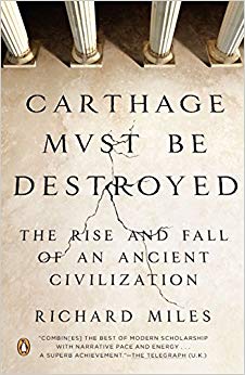 The Rise and Fall of an Ancient Civilization - Carthage Must Be Destroyed