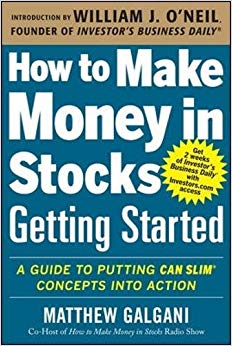 A Guide to Putting CAN SLIM Concepts into Action - How to Make Money in Stocks Getting Started