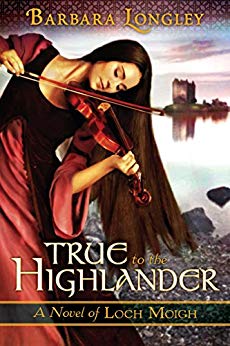 True to the Highlander (The Novels of Loch Moigh Book 1)