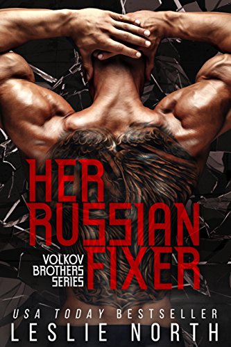 Her Russian Fixer (The Volkov Brothers Series Book 1)