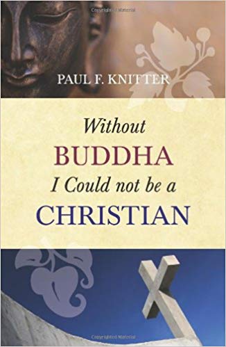 Without Buddha I Could Not Be a Christian