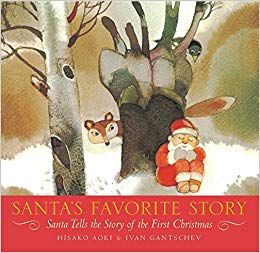 Santa Tells the Story of the First Christmas - Santa's Favorite Story