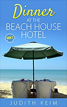 Dinner at The Beach House Hotel (The Beach House Hotel  Book 3)