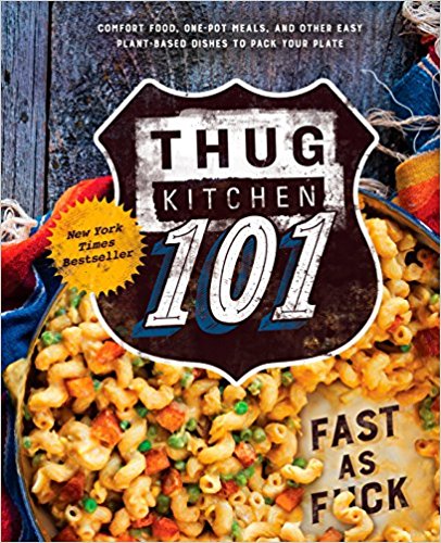 Fast as F*ck (Thug Kitchen Cookbooks) - Thug Kitchen 101