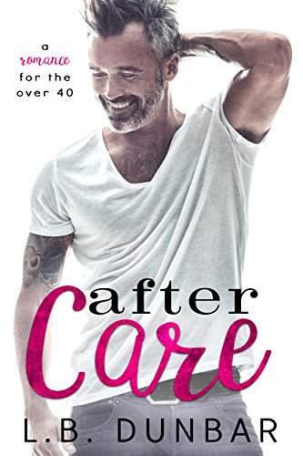 a romance for the over 40 (#sexysilverfoxes) - After Care