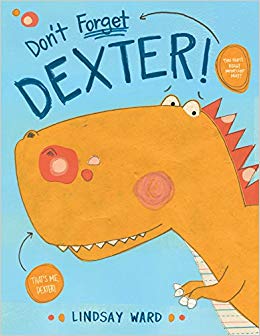 Don't Forget Dexter! (Dexter T. Rexter)