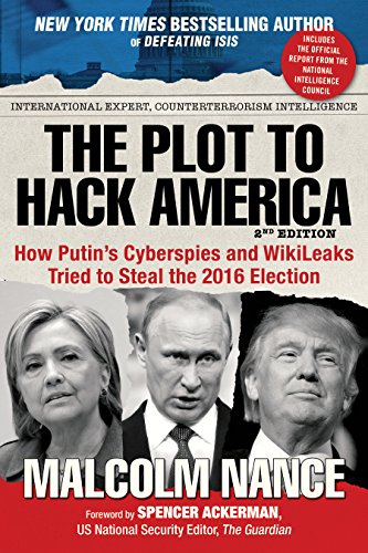 How Putins Cyberspies and WikiLeaks Tried to Steal the 2016 Election