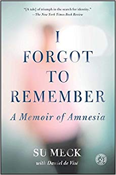 I Forgot to Remember: A Memoir of Amnesia