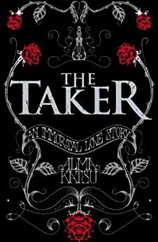 (Book 1 of The Immortal Trilogy) (The Taker Trilogy)