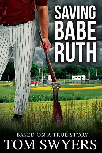 Saving Babe Ruth (Prequel to the Lawyer David Thompson Legal Thrillers Series)