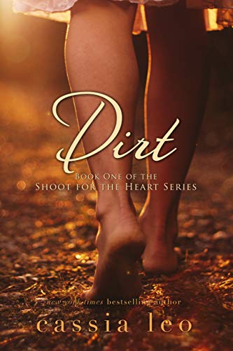 Dirt (Shoot for the Heart Series Book 1)