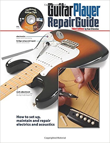 The Guitar Player Repair Guide - 3rd