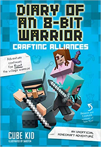 Crafting Alliances (Book 3 8-Bit Warrior series) - An Unofficial Minecraft Adventure