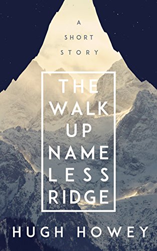 The Walk Up Nameless Ridge (Kindle Single)