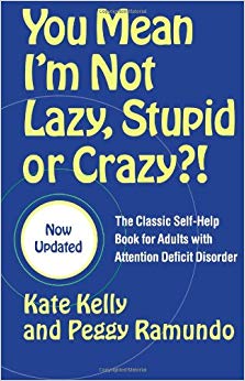 The Classic Self-Help Book for Adults with Attention Deficit Disorder