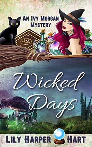 Wicked Days (An Ivy Morgan Mystery Book 1)