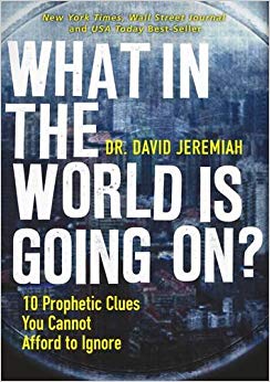 10 Prophetic Clues You Cannot Afford to Ignore - What in the World is Going On?