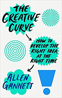 at the Right Time - The Creative Curve - How to Develop the Right Idea