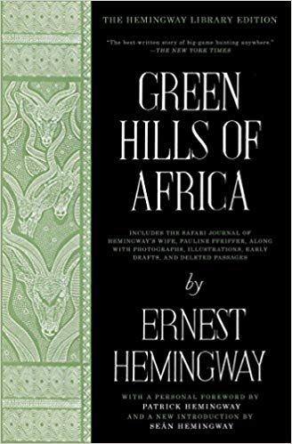 The Hemingway Library Edition - Green Hills of Africa