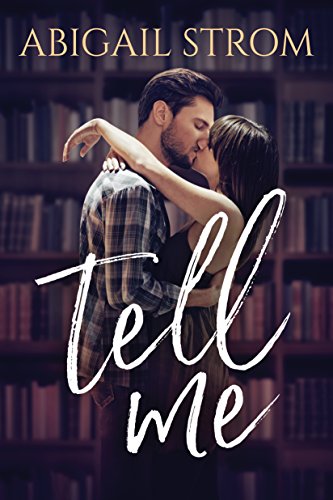 Tell Me (A Love Me Novel)