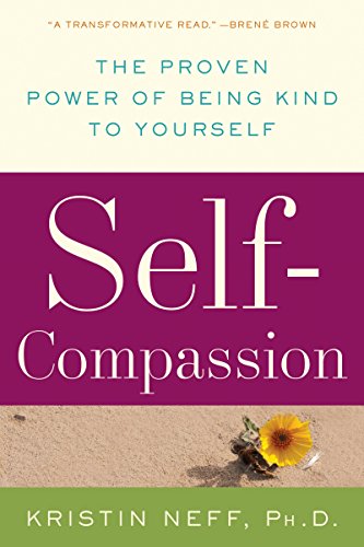 The Proven Power of Being Kind to Yourself