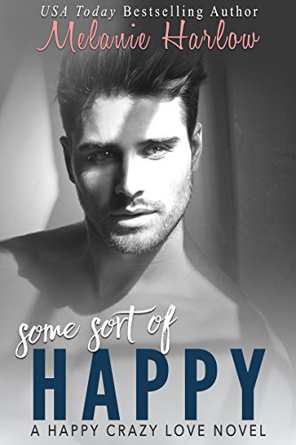 Some Sort of Happy (Skylar and Sebastian) - A Happy Crazy Love Novel