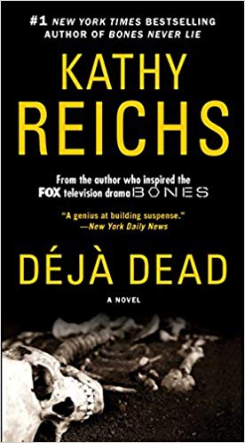 Deja Dead: A Novel (Temperance Brennan Book 1)