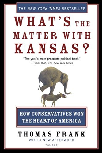 How Conservatives Won the Heart of America - What's the Matter with Kansas?