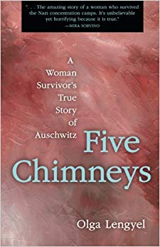 A Woman Survivor's True Story of Auschwitz - Five Chimneys