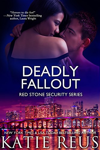 Deadly Fallout (romantic suspense) (Red Stone Security Series Book 10)