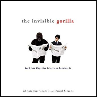 And Other Ways Our Intuitions Deceive Us - The Invisible Gorilla