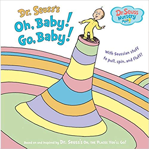 Oh, Baby! Go, Baby! (Dr. Seuss Nursery Collection)