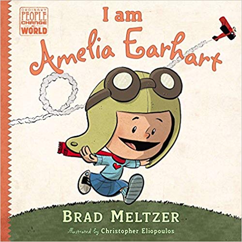 I am Amelia Earhart (Ordinary People Change the World)