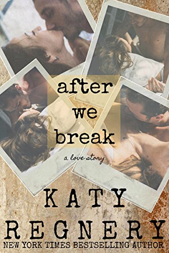 After We Break: a love story