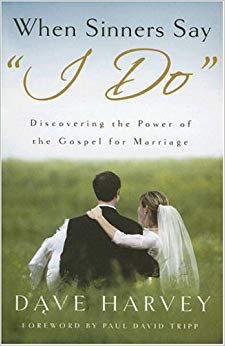 Discovering the Power of the Gospel for Marriage - When Sinners Say I Do