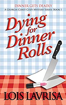 Dying for Dinner Rolls (Georgia Coast Cozy Mysteries Book 1)