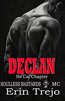 Declan: Soulless Bastards Mc No Cal Book 1