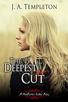 The Deepest Cut (The MacKinnon Curse Book 1)
