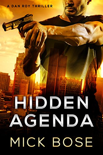 A Dan Roy Thriller (The Dan Roy Series Book 1) - Hidden Agenda